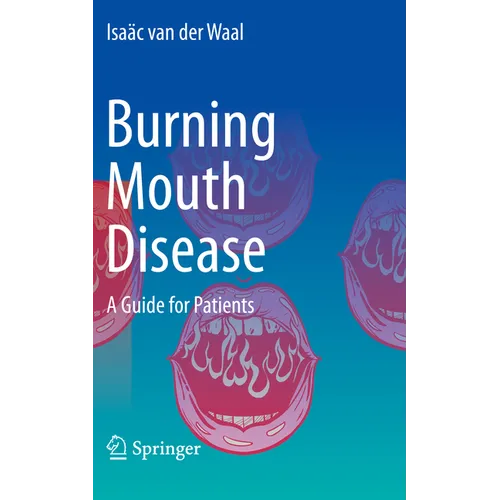 Burning Mouth Disease: A Guide for Patients - Paperback