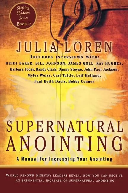 Supernatural Anointing: A Manual for Increasing Your Anointing - Paperback