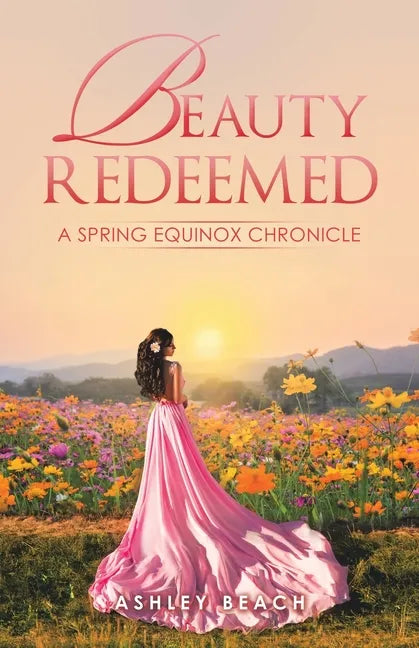Beauty Redeemed: A Spring Equinox Chronicle - Paperback