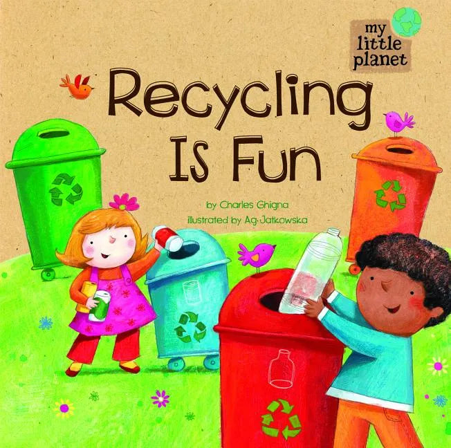 Recycling Is Fun - Hardcover