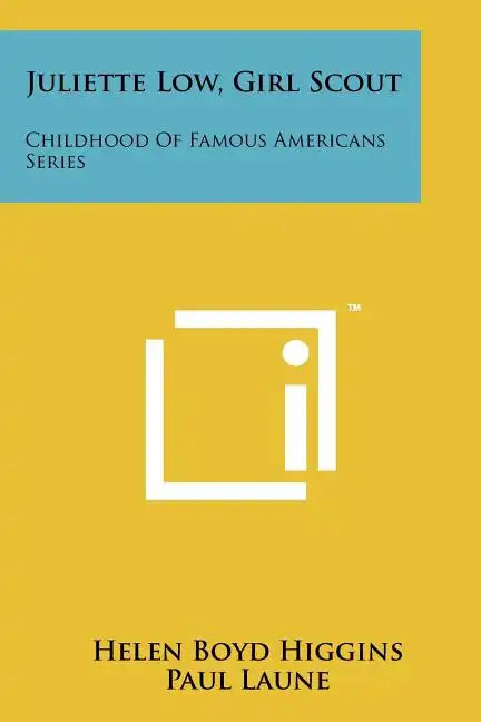 Juliette Low, Girl Scout: Childhood Of Famous Americans Series - Paperback