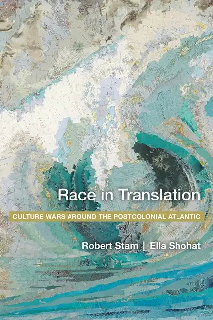 Race in Translation: Culture Wars Around the Postcolonial Atlantic - Paperback