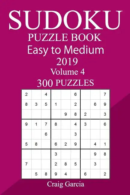 300 Easy to Medium Sudoku Puzzle Book 2019 - Paperback