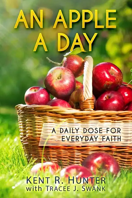 An Apple a Day: A Daily Dose for Everyday Faith - Paperback