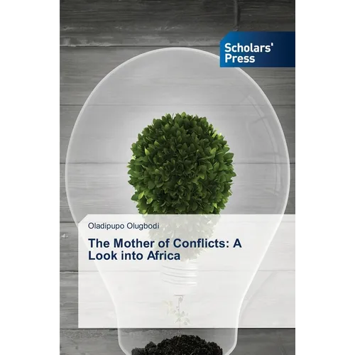 The Mother of Conflicts: A Look into Africa - Paperback