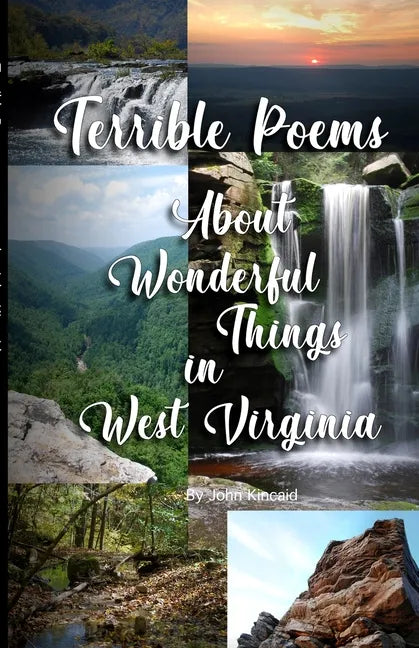 Terrible Poems About Wonderful Things in West Virginia - Paperback