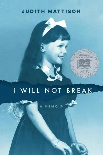 I Will Not Break: A Memoir - Paperback