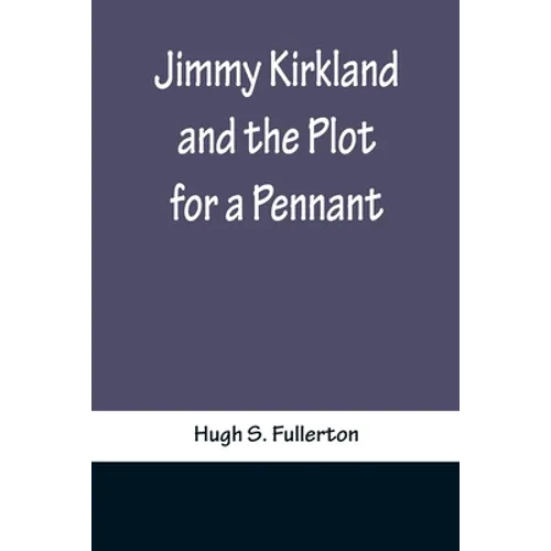 Jimmy Kirkland and the Plot for a Pennant - Paperback