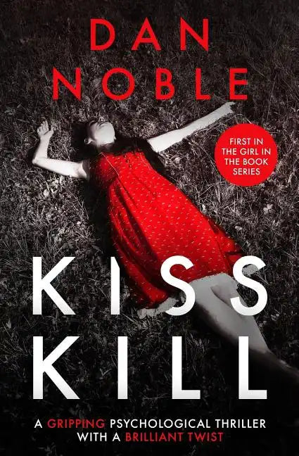 Kiss Kill: A gripping psychological thriller with a brilliant twist - Paperback