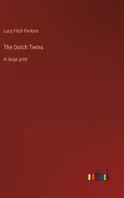 The Dutch Twins: in large print - Hardcover