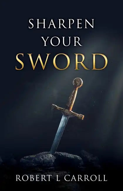 Sharpen Your Sword - Paperback