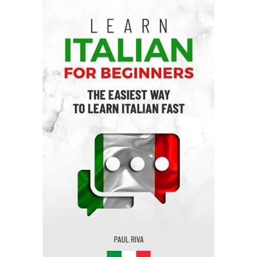 Learn Italian for beginners: The easiest way to learn Italian fast and increase your vocabulary. Quick learning with common situations and short stori - Paperback