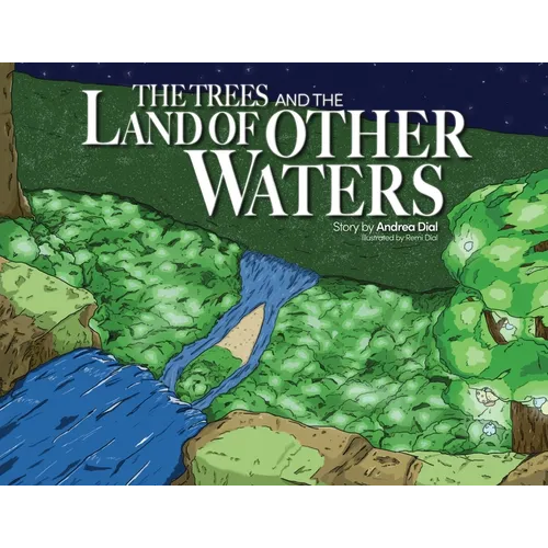 The Trees and The Land of Other Waters - Paperback