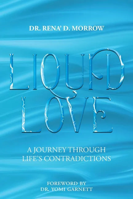 Liquid Love: A Journey Through Life's Contradictions - Paperback