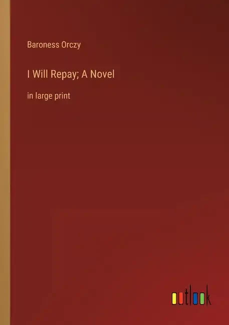 I Will Repay; A Novel: in large print - Paperback