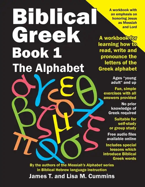 Biblical Greek Book 1: The Alphabet: A workbook for learning how to read, write and pronounce the letters of the Greek alphabet - Paperback