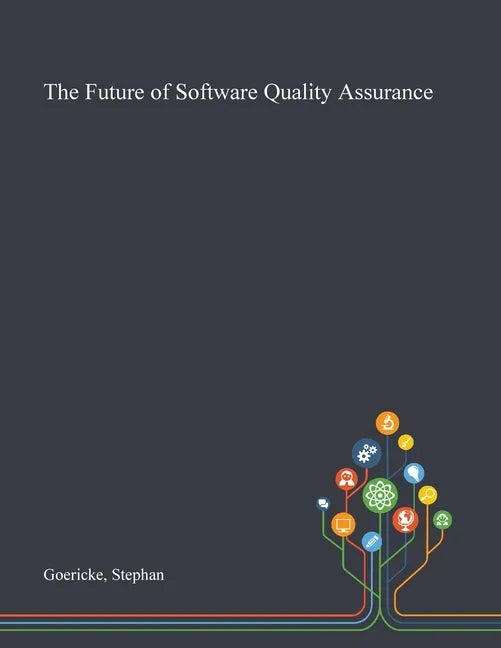 The Future of Software Quality Assurance - Paperback