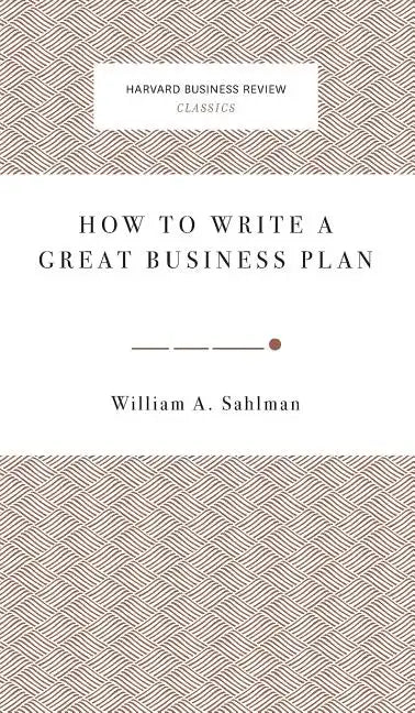 How to Write a Great Business Plan - Hardcover