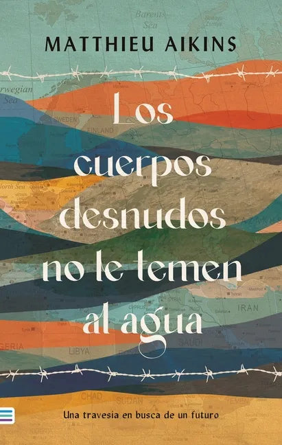 Cuerpos Desnudos No Le Temen Al Agua (Antes No Le Tememos Al Agua) - Paperback