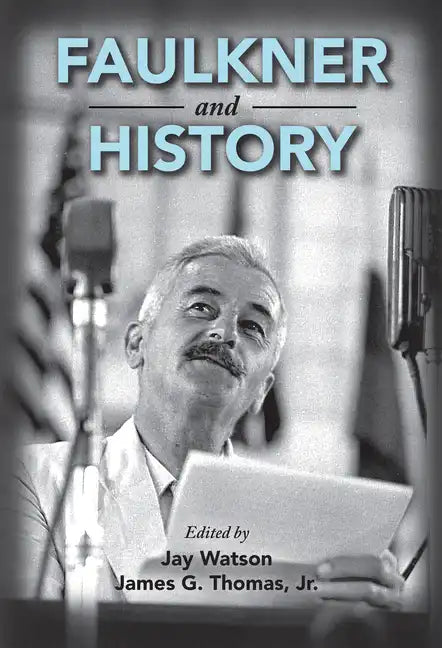 Faulkner and History - Paperback