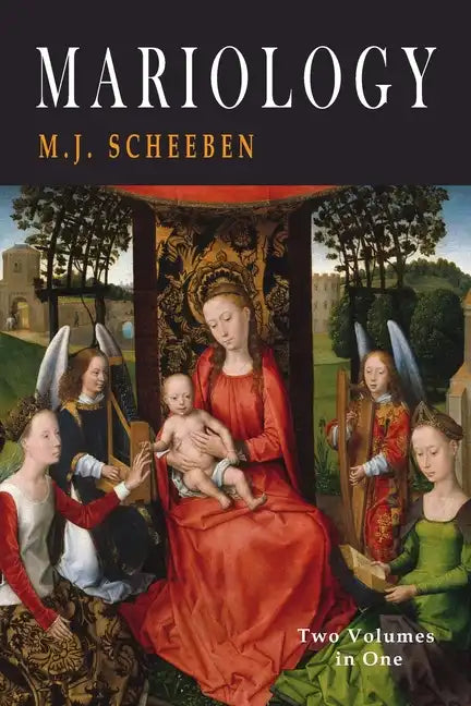 Mariology: Two Volumes in One - Paperback