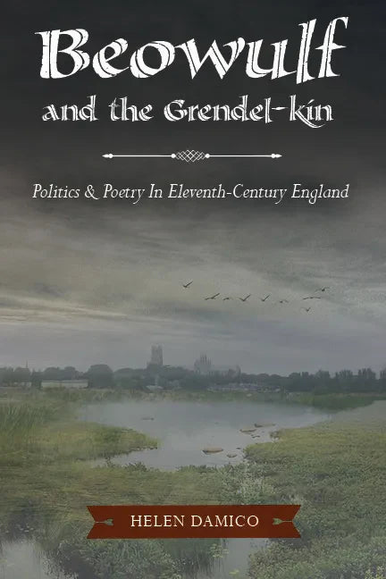 Beowulf and the Grendel-Kin: Politics and Poetry in Eleventh-Century England - Paperback