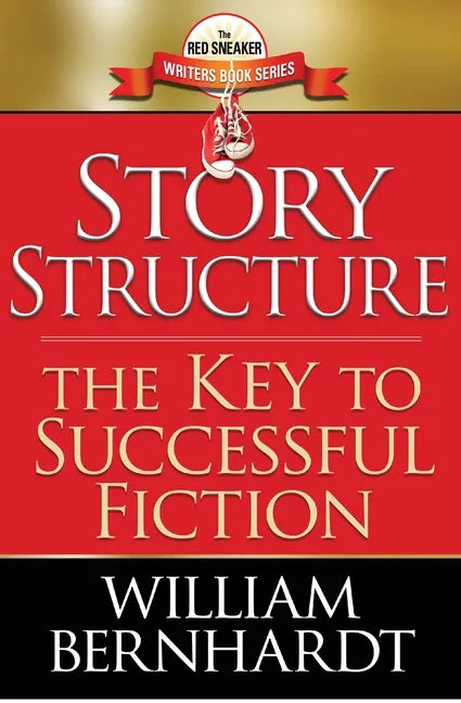 Story Structure: The Key to Successful Fiction - Paperback