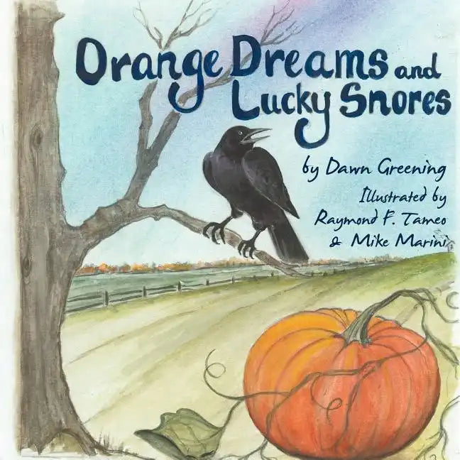 Orange Dreams and Lucky Snores - Paperback