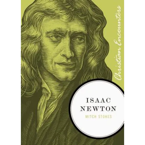 Isaac Newton: A Biography of an Inventor, Astronomer, Physicist, and Philosopher - Paperback