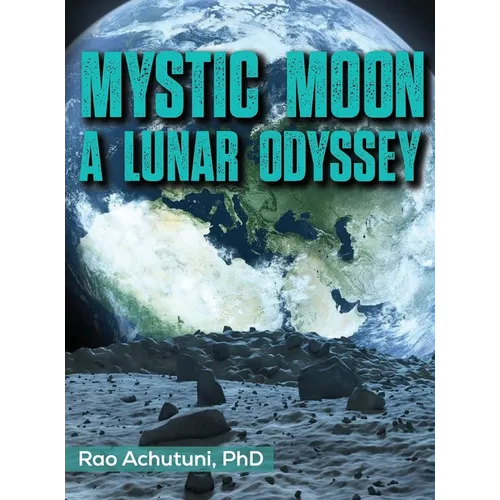 Mystic Moon: A Lunar Odyssey - Hardcover