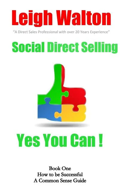 Social Direct Selling - Yes You Can! Book One: Social Direct Selling - Yes You Can! Book 1 How to Be Successful - Paperback