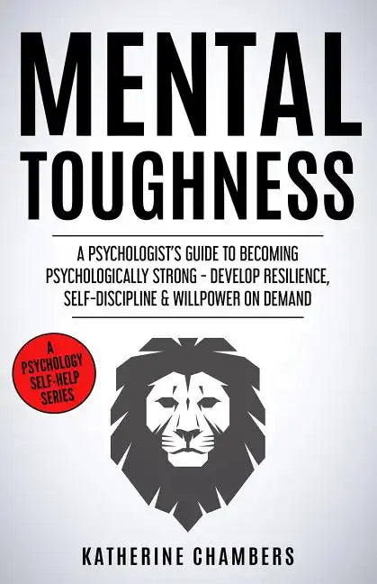 Mental Toughness: A Psychologist - Paperback