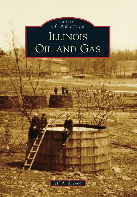 Illinois Oil and Gas - Paperback