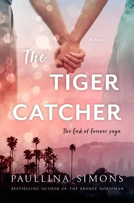 The Tiger Catcher: The End of Forever Saga - Paperback