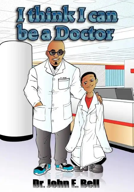 I Think I Can Be A Doctor - Paperback
