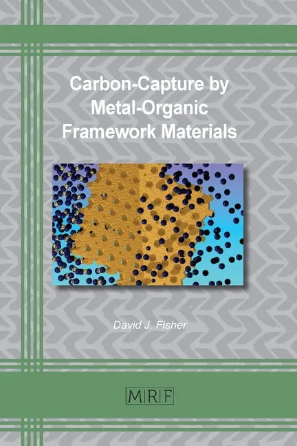 Carbon-Capture by Metal-Organic Framework Materials - Paperback