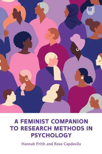 A Feminist Companion to Research Methods in Psychology: Changing the System not the Person - Paperback