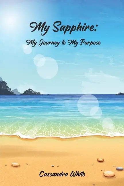 My Sapphire: My Journey to My Purpose - Paperback