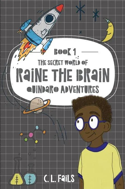 The Secret World of Raine the Brain: Quindaro Adventures - Hardcover