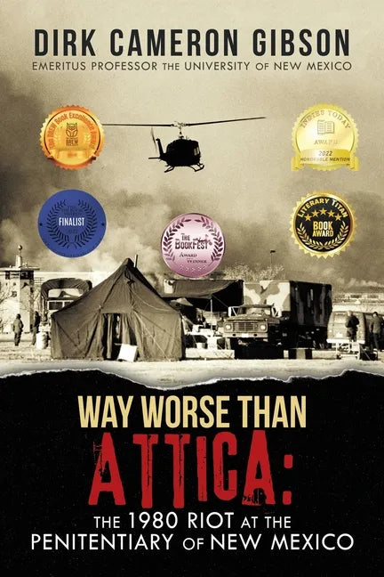 Way Worse Than Attica: the 1980 Riot at the Penitentiary of New Mexico - Paperback