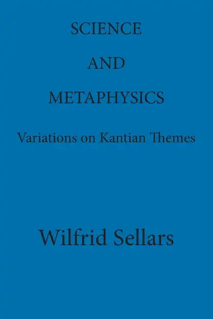 Science and Metaphysics: Variations on Kantian Themes - Paperback