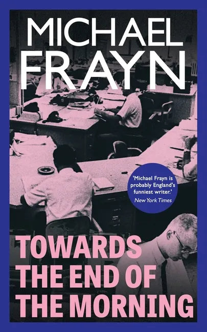 Towards the End of the Morning (Valancourt 20th Century Classics) - Paperback