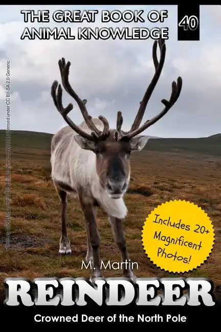 Reindeer: Crowned Deer of the North Pole - Paperback