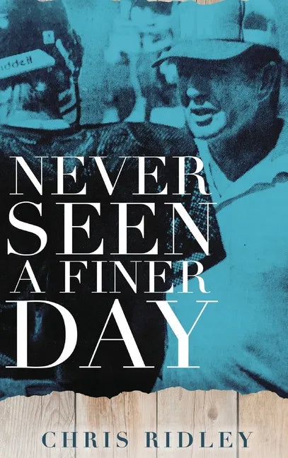 Never Seen a Finer Day - Hardcover