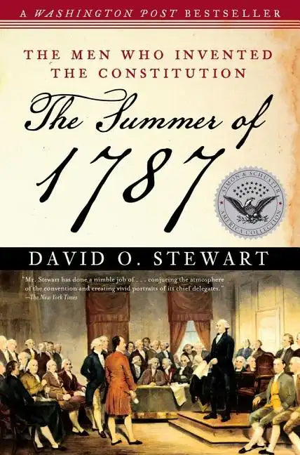 The Summer of 1787: The Men Who Invented the Constitution - Paperback