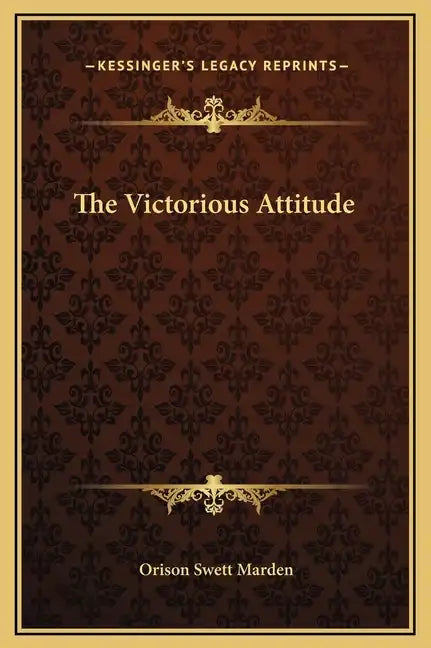The Victorious Attitude - Hardcover