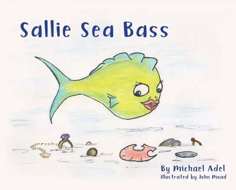 Sallie Sea Bass - Hardcover
