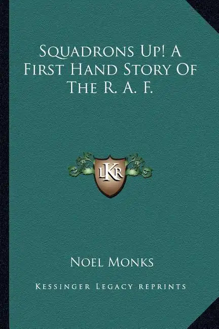 Squadrons Up! A First Hand Story Of The R. A. F. - Paperback