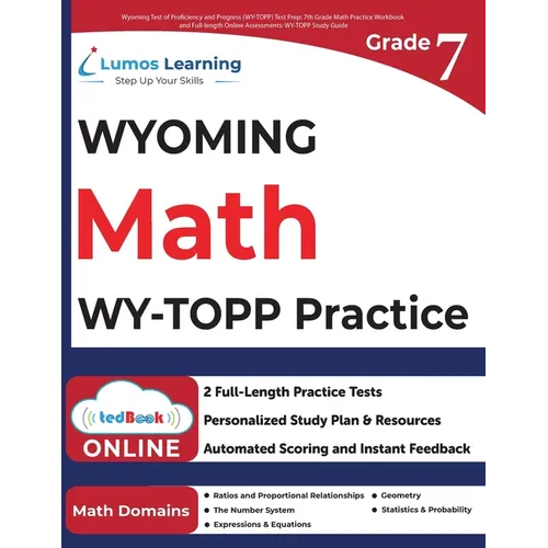 Wyoming Test of Proficiency and Progress (WY-TOPP) Test Prep: 7th Grade Math Practice Workbook and Full-length Online Assessments: WY-TOPP Study Guide - Paperback