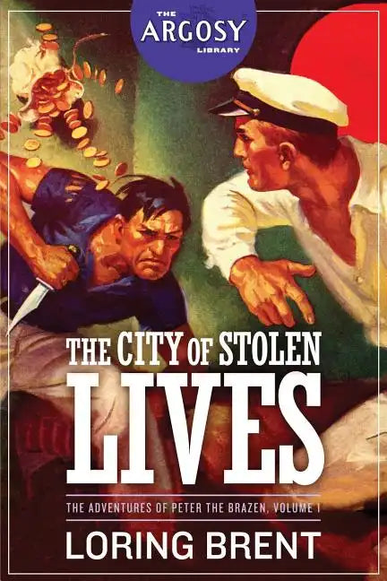 The City of Stolen Lives: The Adventures of Peter the Brazen, Volume 1 - Paperback